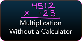 Multiplication Without a Calculator